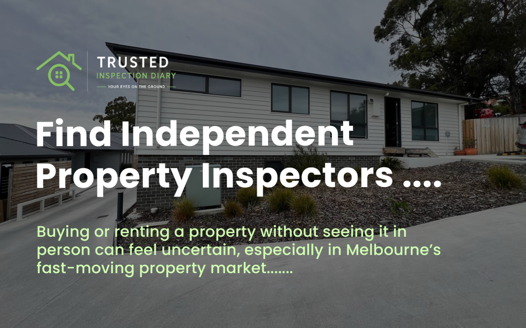 Find Independent Property Inspectors in Melbourne for Reliable Property Checks